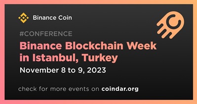 Binance Coin to Hold in Binance Blockchain Week in Istanbul