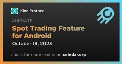 Kine Protocol Adds Spot Trading Feature for Android