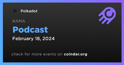 Polkadot to Hold Podcast on February 18th