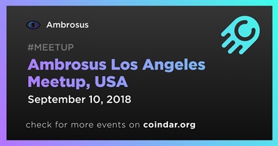 Ambrosus Los Angeles Meetup, USA