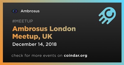 Ambrosus London Meetup, UK