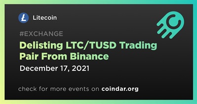 Delisting LTC/TUSD Trading Pair From Binance