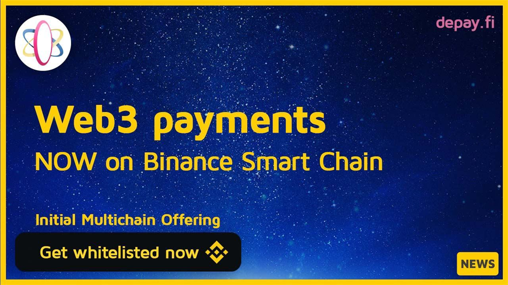 Chain-Agnostic Payment Solution DePay Opens IMO Whitelisting for the Binance Smart Chain