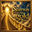 Stairway to gold