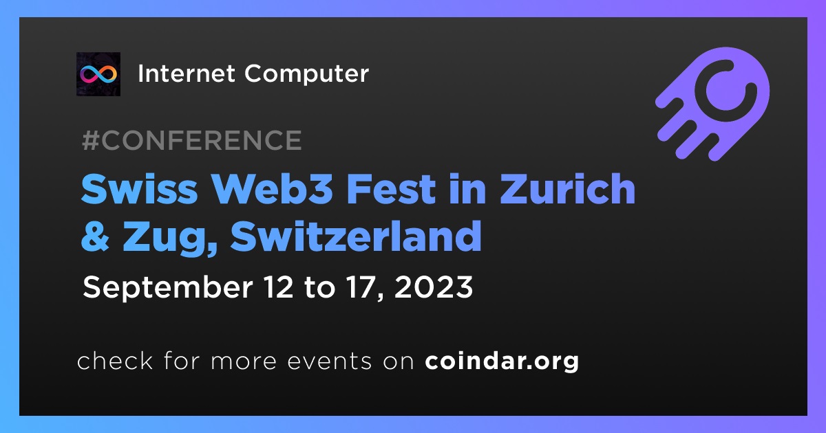 Swiss Web3 Fest in Zurich & Zug, Switzerland