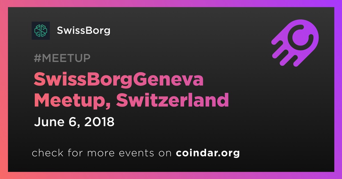 SwissBorgGinebra Meetup, Suiza
