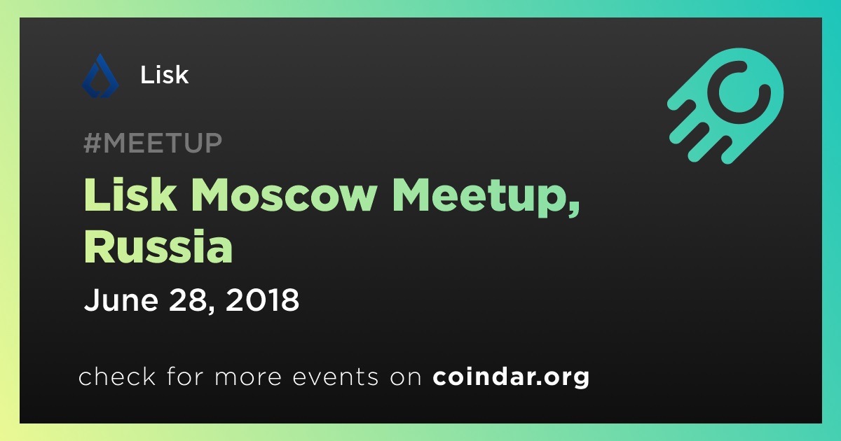Lisk Moscow Meetup, Russia