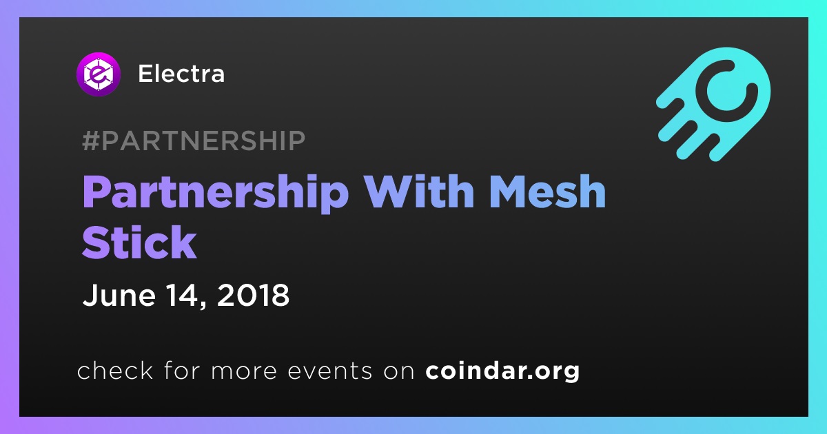 Partnership With Mesh Stick