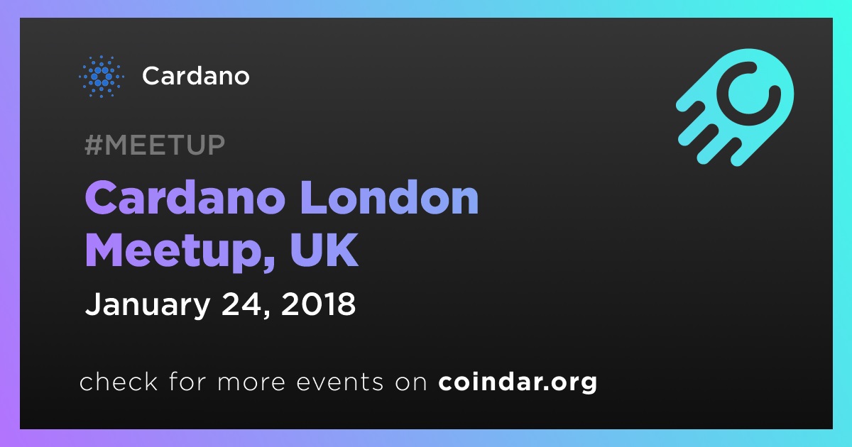 Cardano London Meetup, UK