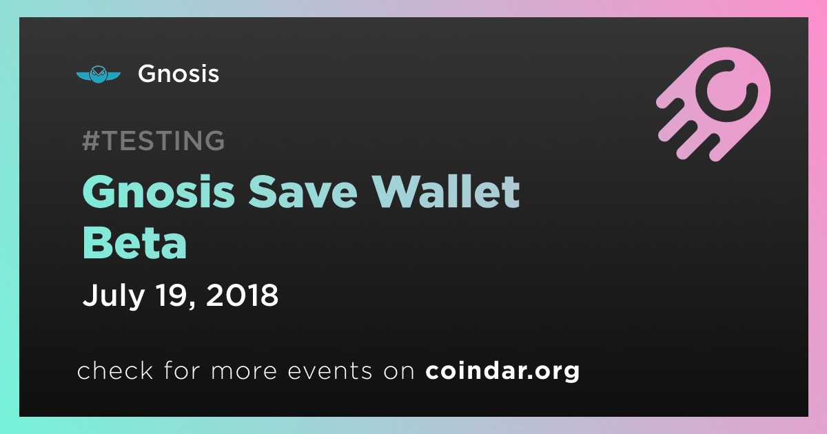 Gnosis Save Wallet Beta