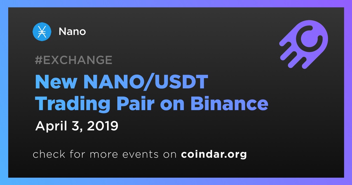 New NANO/USDT Trading Pair on Binance
