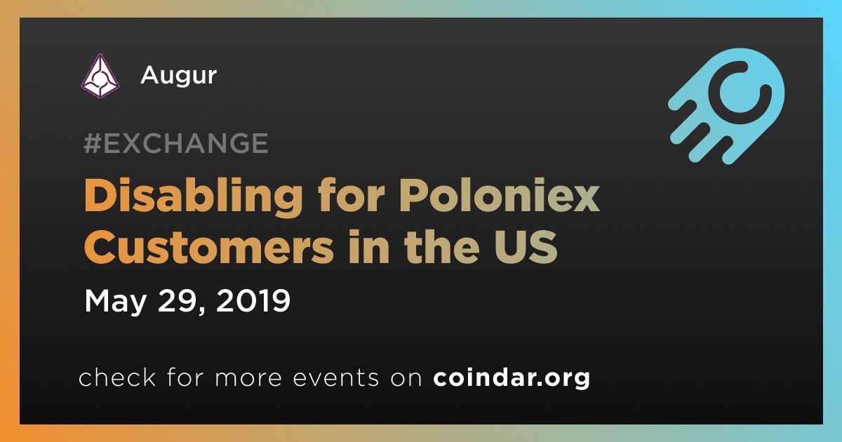 Disabling for Poloniex Customers in the US