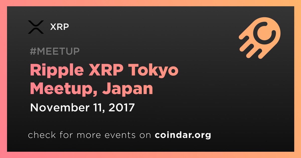 Ripple XRP Tokyo Meetup, Japan