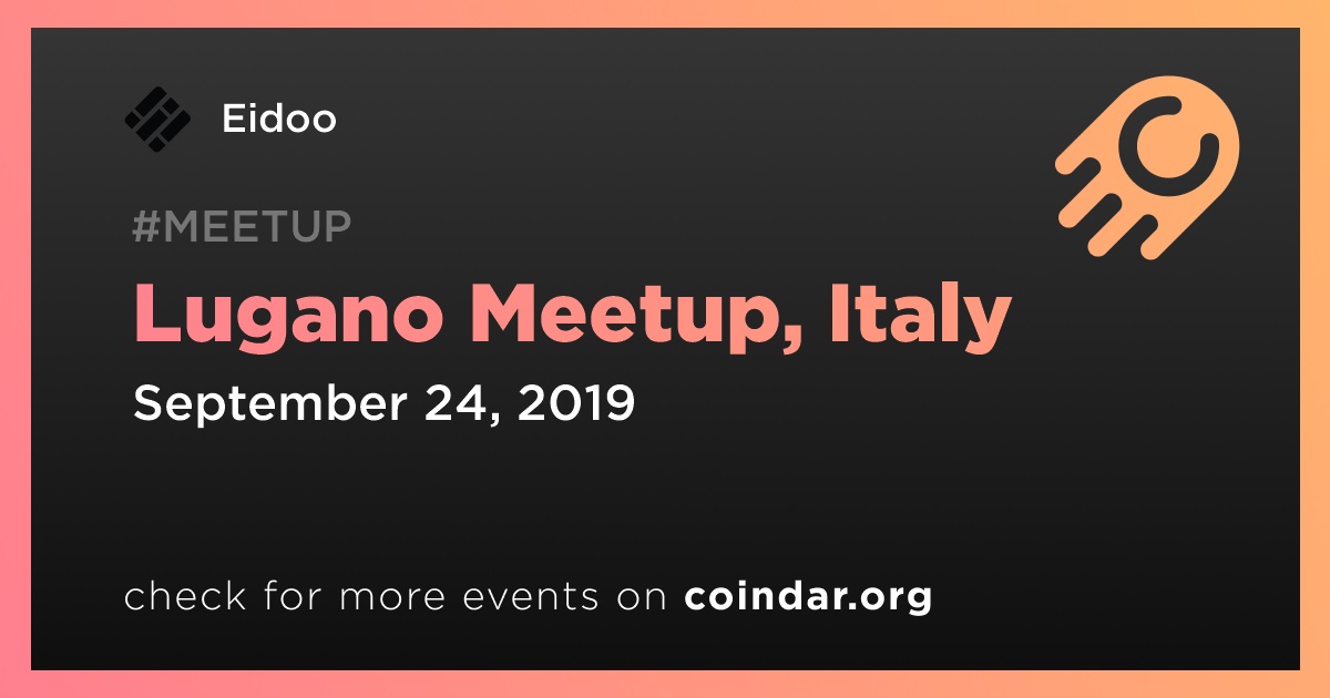 Lugano Meetup, Italy