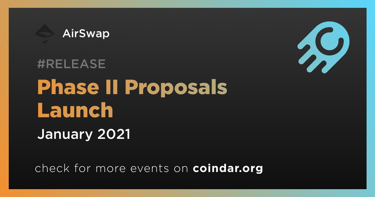 Phase II Proposals Launch