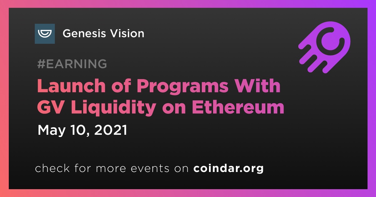 Launch of Programs With GV Liquidity on Ethereum