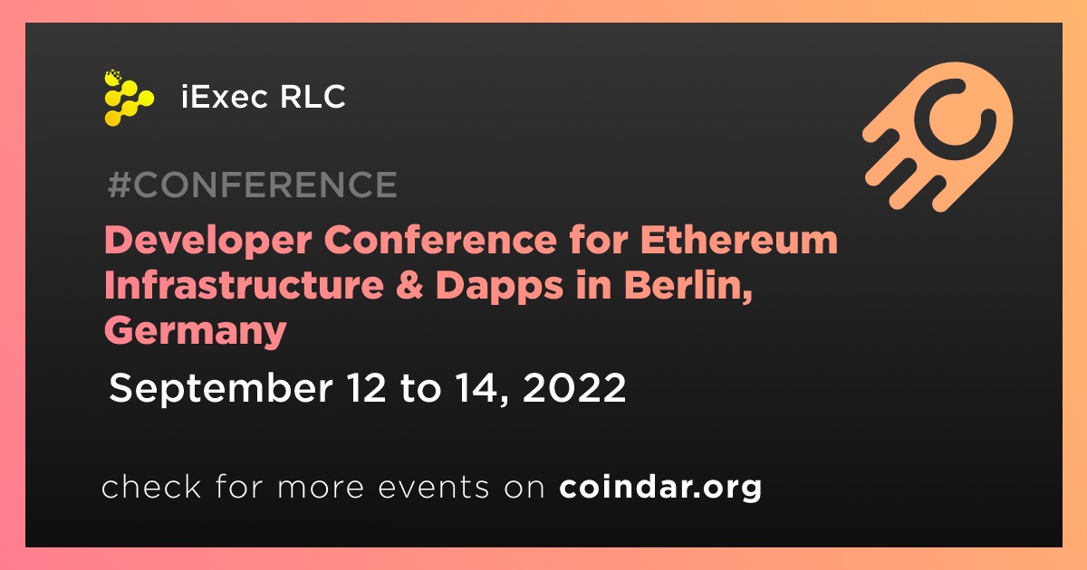 Developer Conference for Ethereum Infrastructure & Dapps in Berlin, Germany