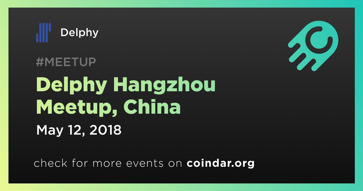 Delphi Hangzhou Meetup, China