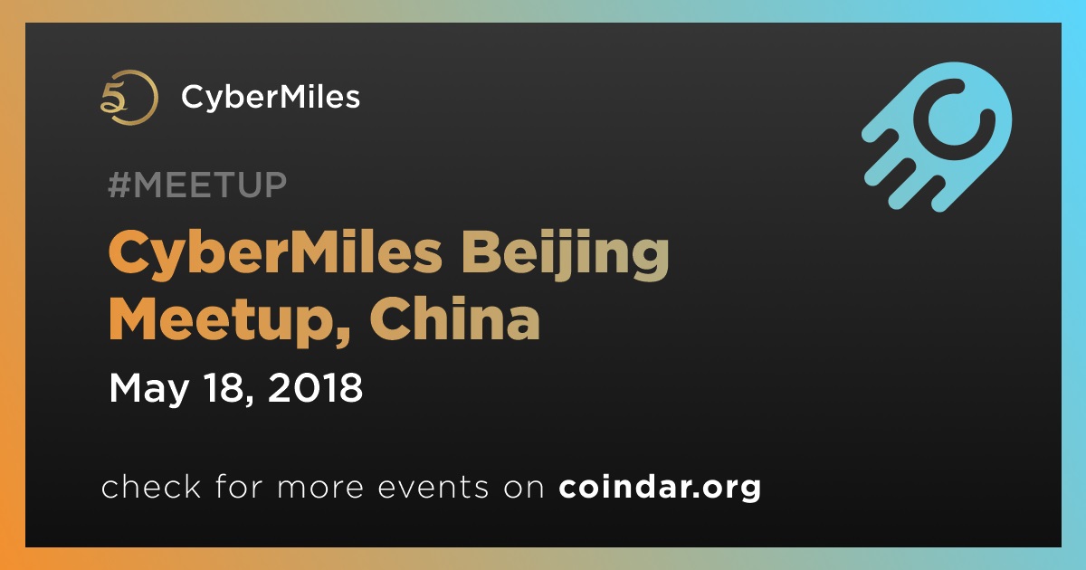 CyberMiles 北京聚会，中国