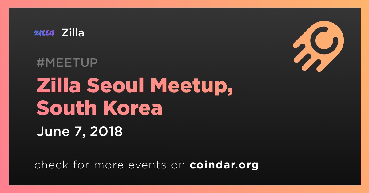 Zilla Seoul Meetup, South Korea