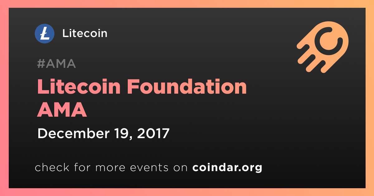 Litecoin Foundation AMA