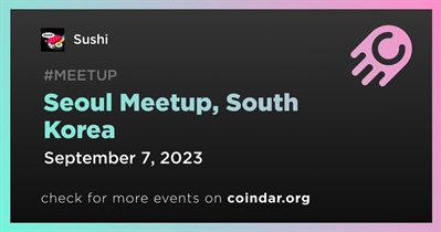 Sushi to Host Meetup in Seoul on September 7th