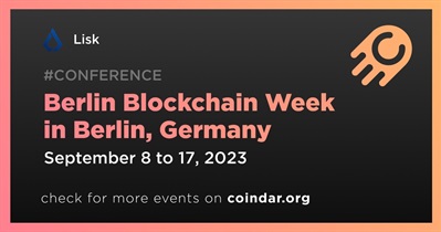 Lisk to Participate in Berlin Blockchain Week in Berlin