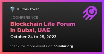 KuCoin Token to Participate in Blockchain Life Forum in Dubai on October 24th