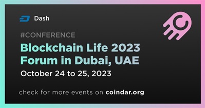 Dash to Participate in Blockchain Life 2023 Forum in Dubai on October 24th