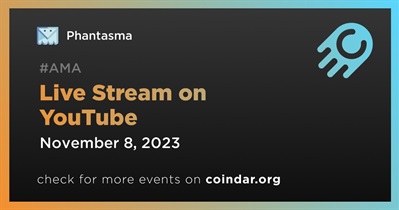 Phantasma to Hold Live Stream on YouTube on November 8th