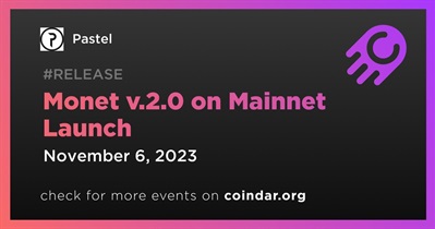 Pastel to Launch Monet v.2.0 on Mainnet on November 6th