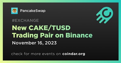 CAKE/TUSD Trading Pair to Be Listed on Binance on November 16th