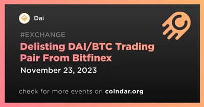 DAI/BTC Trading Pair to Be Delisted From Bitfinex on November 23rd