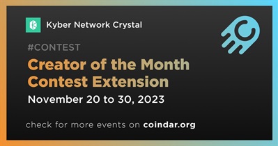 Kyber Network Crystal Extends Creator of the Month Contest