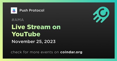 Push Protocol to Hold Live Stream on YouTube on November 25th