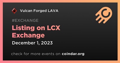 Vulcan Forged LAVA to Be Listed on LCX Exchange on December 1st