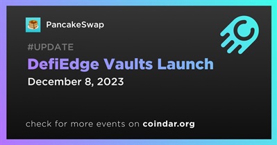 PancakeSwap to Launch DefiEdge Vaults on December 8th