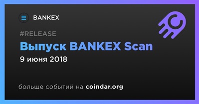 Выпуск BANKEX Scan