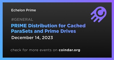 Echelon Prime to Resume PRIME Distribution for Cached ParaSets and Prime Drives on December 14th