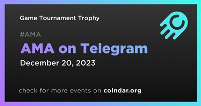 Game Tournament Trophy to Hold AMA on Telegram on December 20th