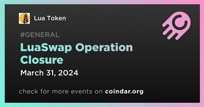 Lua Token to Сease LuaSwap Operation on March 31st