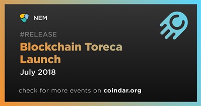 Blockchain Toreca Launch