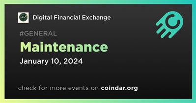 Digital Financial Exchange to Conduct Scheduled Maintenance on January 10th