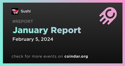Sushi Releases Monthly Report for January