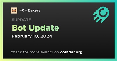 404 Bakery to Release Bot Update on February 10th