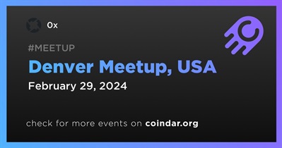 0x to Host Meetup in Denver on February 29th