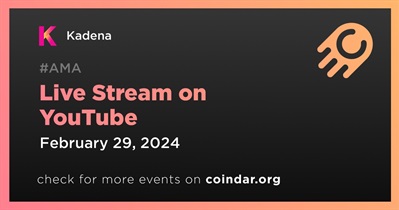 Kadena to Hold Live Stream on YouTube on February 29th