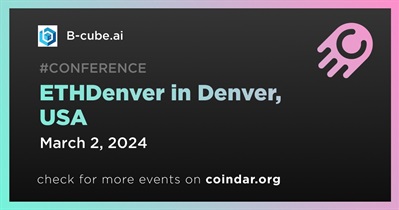 B-Cube.ai to Participate in ETHDenver in Denver on March 2nd
