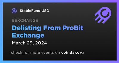 StableFund USD to Be Delisted From ProBit Exchange on March 29th