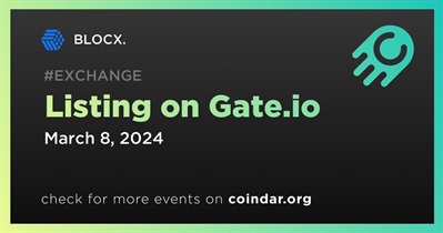 BLOCX. to Be Listed on Gate.io on March 8th